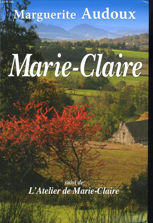 MARIE-CLAIRE suivi de L'ATELIER DE MARIE-CLAIRE.