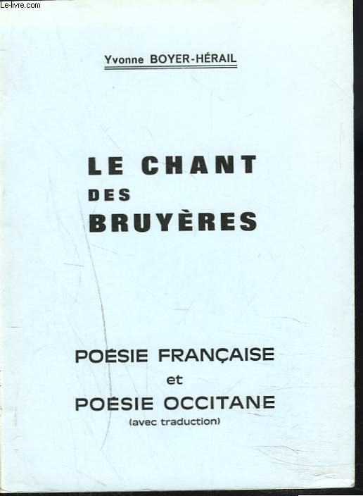 LE CHANT DES BRUYERES. POESIE FRANCAISE ET POESIE OCCITANE + ENVOI DE L'AUTEUR