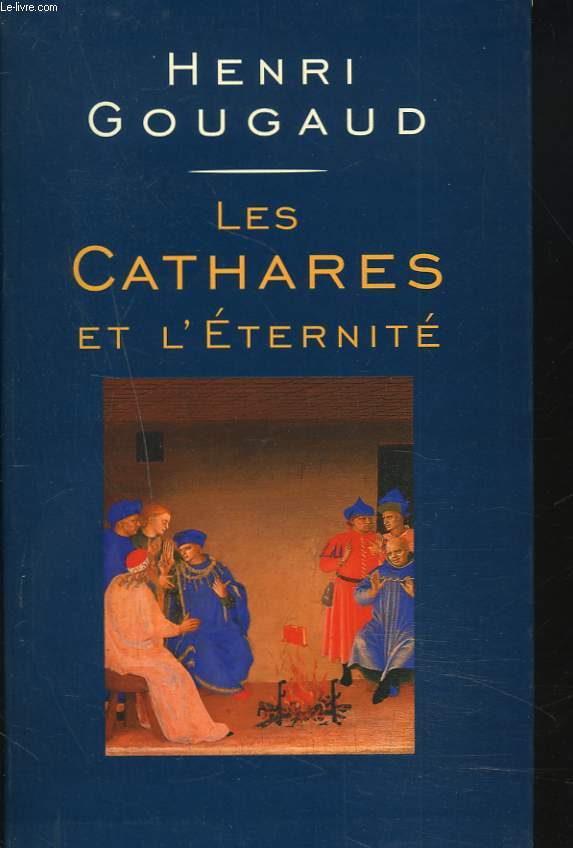 LES CATHARES ET L'ETERNITE.