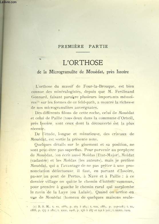 L'ORTHOSE DE LA MICROGRANULITE DE MOUEDAT, PRES ISSOIRE par A. VIGIER / UNE INVASION DE CAMPAGNOLS DA2NS LE PUY-DE-DOME par P. GILLIN / CATALOGUE DES COLEOPTERES DU DEPARTEMENT PUY-DE-DOME par LOUIS BREVIERE / MELANGES / BIBLIOGRAPHIE 1908-1909.