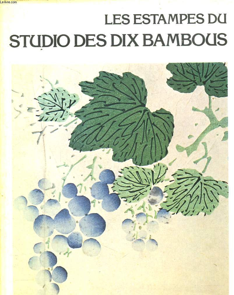 LES ESTAMPES DU STUDIO DES DIX BAMBOUS suivies de planches de la 