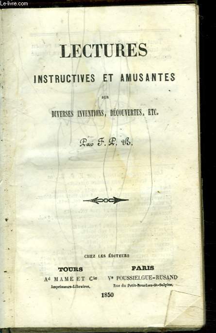 LECTURES INSTRUCTIVES ET AMUSANTES SUR DIVERSES INVENTIONS, DECOUVERTES, ETC...