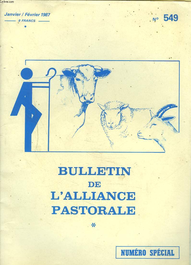 BULLETIN DE L'ALLIANCE PASTORALE N549, JANVIER/FEVRIER 1987. PREVENTION DES MALADIES MICROBIENNES, PARASITAIRES, TRAITEMENTS / APPAREIL DE CONTENTION / LA MISE BAS / IDENTIFICATION / LA TONTE / MATERIEL / ...