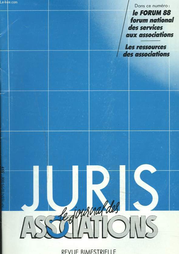 JURIS, LE JOURNAL DES ASSOCIATIONS, REVUE BIMESTRIELLE N35, SPT-OCT. 1988. LE FORUM 88, FORUM NATIONAL DES SERVICES AUX ASSOCIATIONS / LES RESSOURCES DES ASSOCIATIONS.
