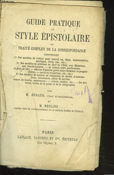 GUIDEPRATIQUE DU STYLE EPISTOLAIRE ou TRAITE DE LA CORRESPONDANCE.