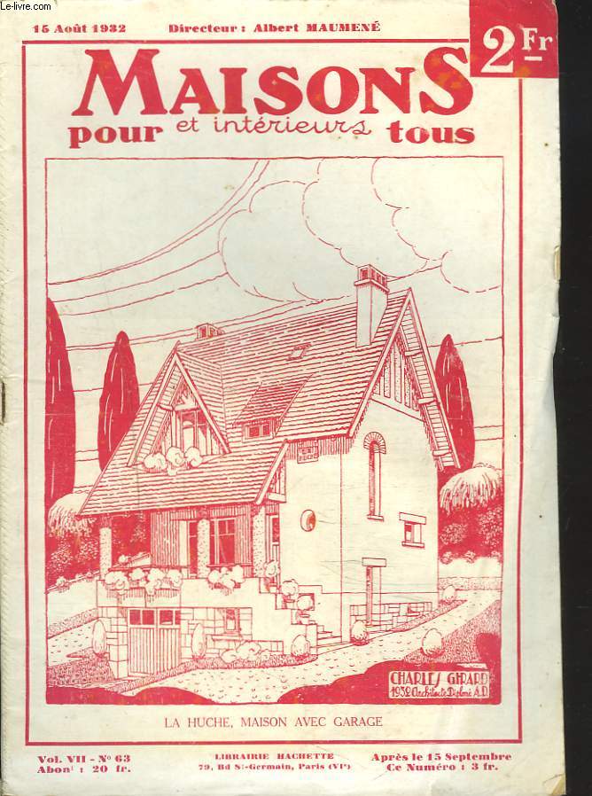 MAISONS ET INTERIEURS POUR TOUS N63, 15 AOUT 1932. LA HUCHE, MAISON AVEC GARAGE.