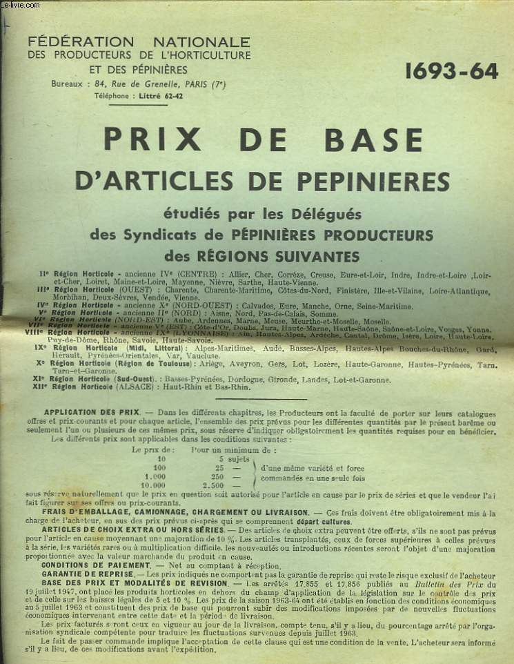 PRIX DE BASE D'ARTICLES DE PEPINIERES ETUDIES PAR LES DELEGUES DES SYNDICATS DE PEPINIERES PRODUCTEURS DES REGIONS SUIVANTES.