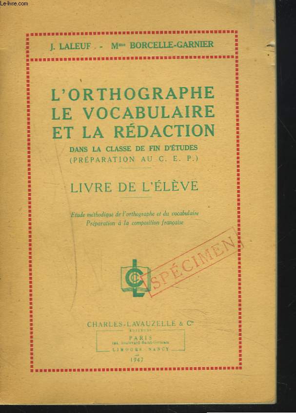 L'ORTHOGRAPHE, LE VOCABULAIRE ET LA REDACTION DANS LA CLASSE DE FIN D'ETUDES (PREPARATION). LIVRE DE L'ELEVE.