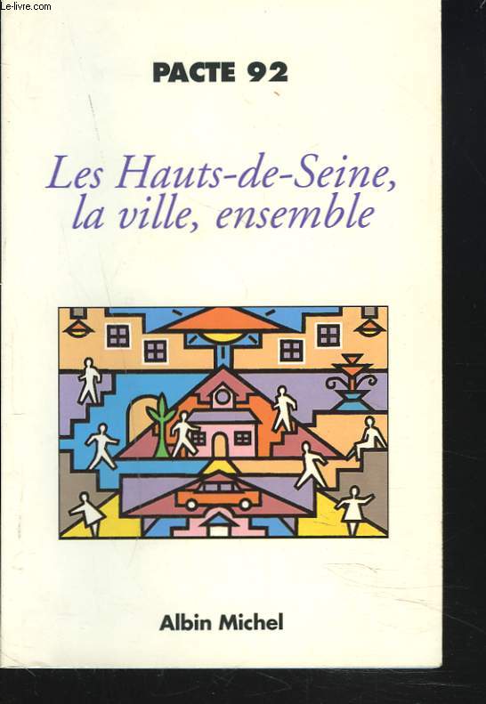 PACTE 92. LES HAUTS-DE-SEINE, LA VILLE, ENSEMBLE.