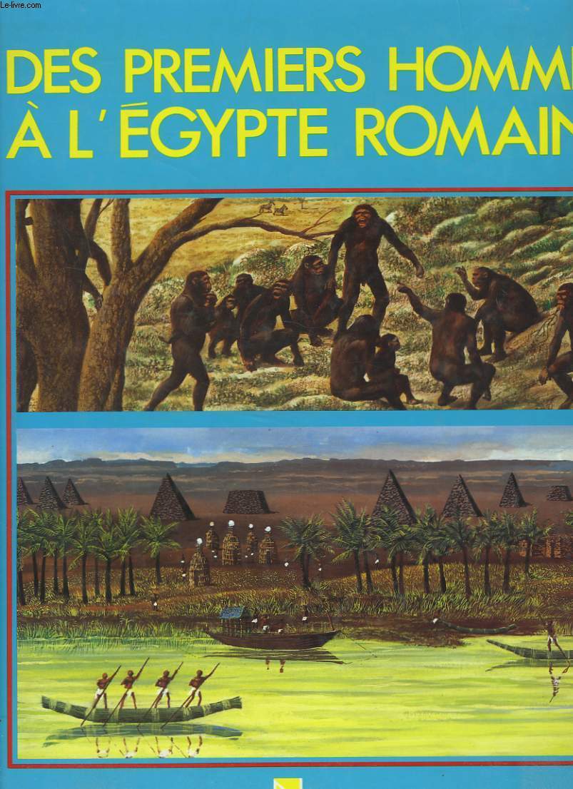 DES PREMIERS HOMMES A L'EGYPTE ROMAINE