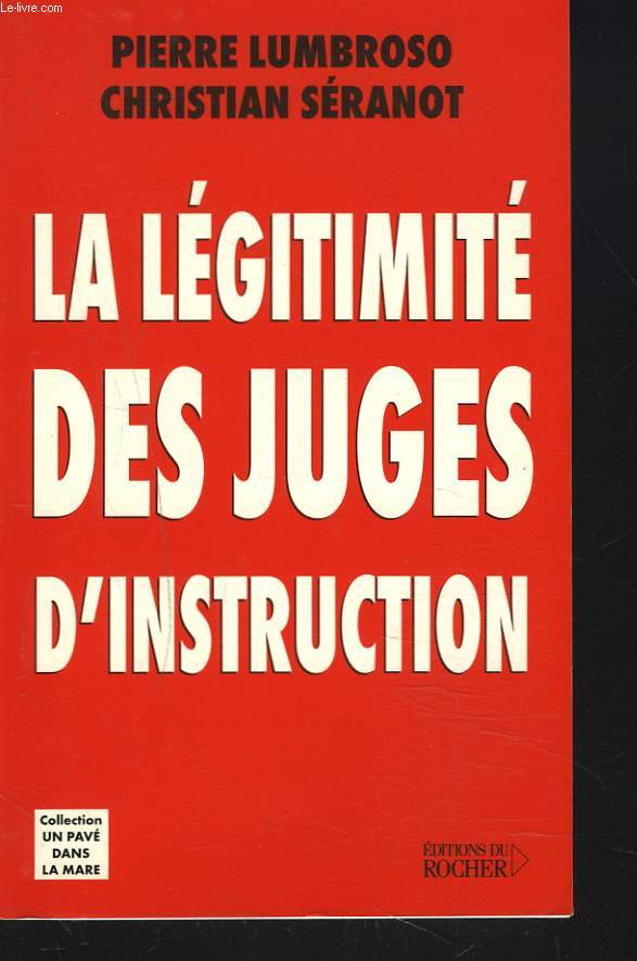 LA LEGITIMITE DES JUGES D'INSTRUCTION