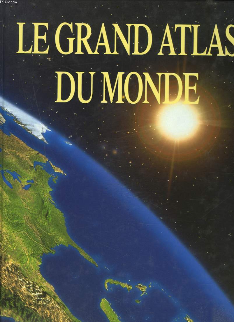 LE GRAND ATLAS DU MONDE