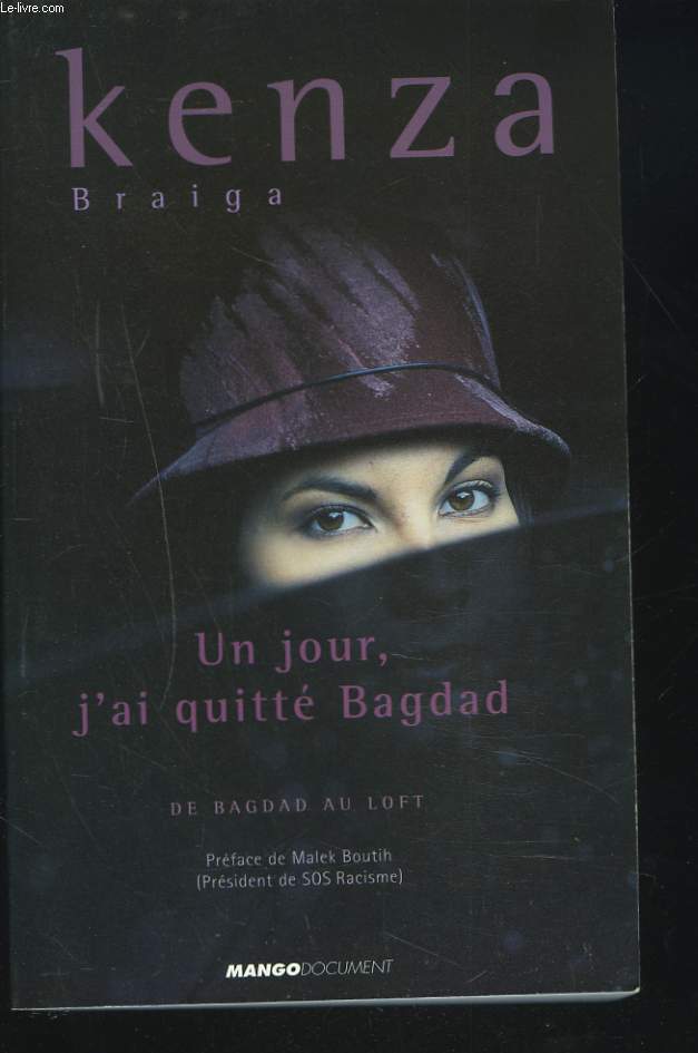 UN JOUR, J4AI QUITTE BAGDAD. DE BAGDAD AU LOFT.