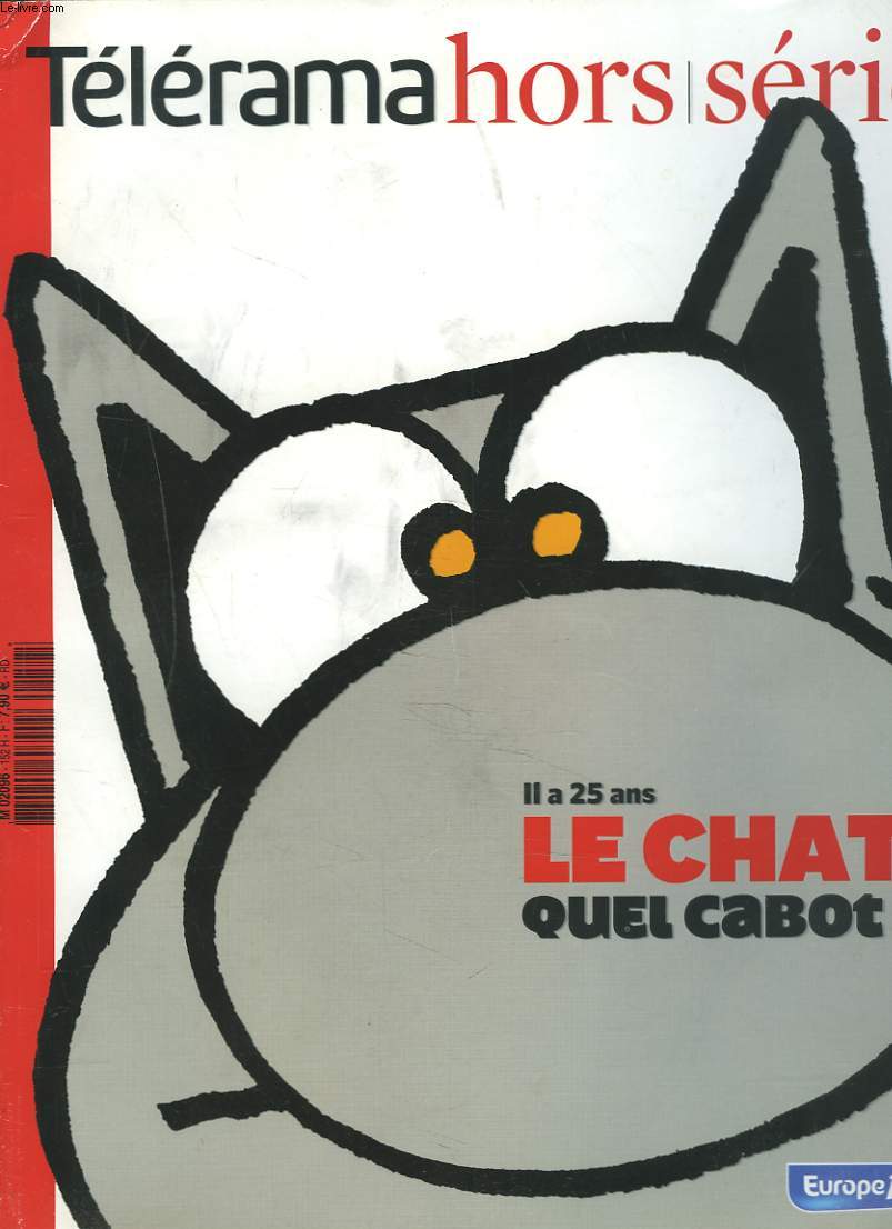 TELERAMA, HORS SERIE. IL A 25 ANS. LE CHAT. QUEL CABOT !