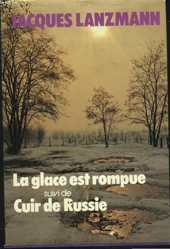 LA GLACE EST ROMPUE suivi de CUIR DE RUSSIE