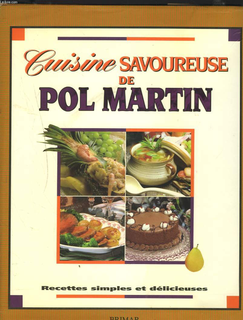 CUISINE SAVOUREUSE DE POL MARTIN