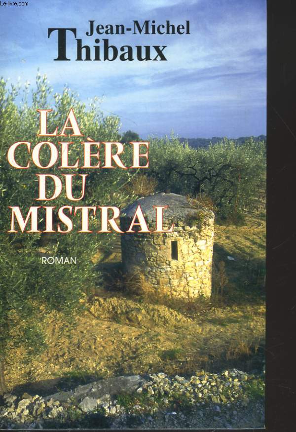 LA COLERE DU MISTRAL