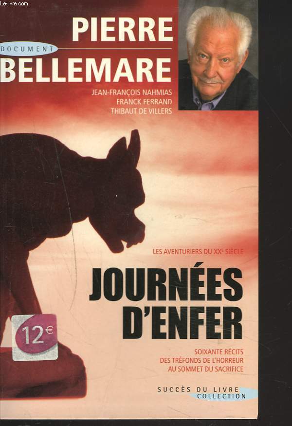 JOURNEES D'ENFER. 60 RECITS DES TREFONDS DE L'HORREUR, AU SOMMET DU SACRIFICE.