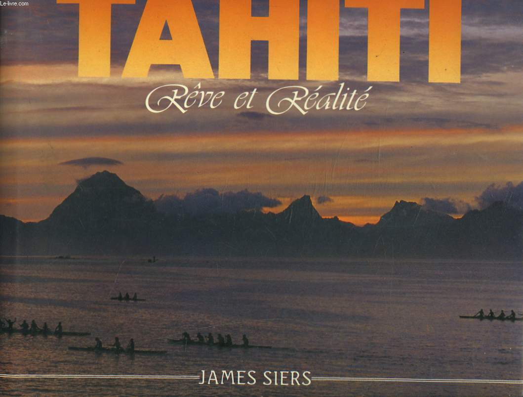 TAHITI. RVE ET REALITE.