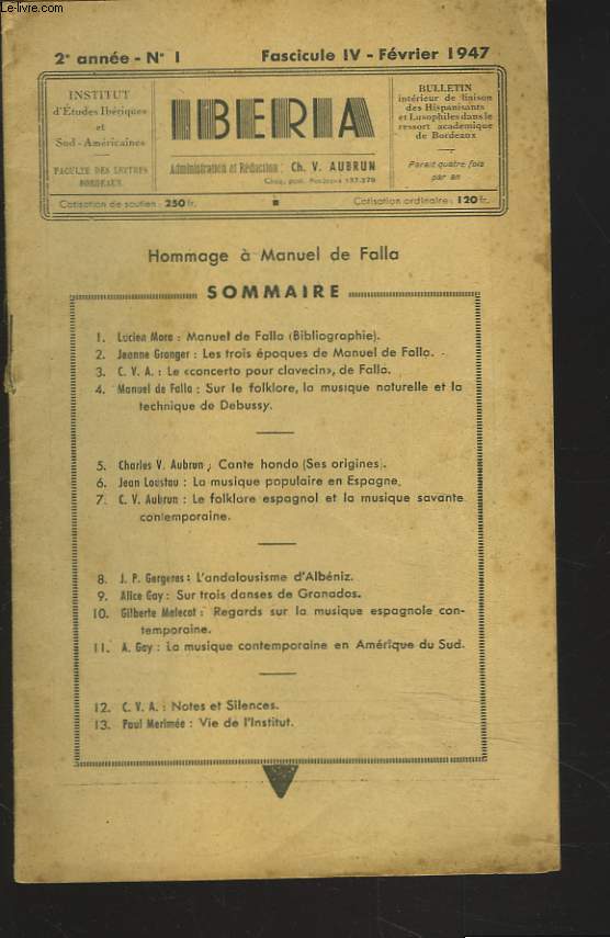 IBERIA, 2e ANNEE, N1, FASCICULE IV, FEVRIER 1947. HOMMAGE A MANUEL DE FALLA. BIBLIOGRAPHIE par LUCIEN MORA/ LES TROIS EPOQUES par JEANNE GRANGER/ LE 