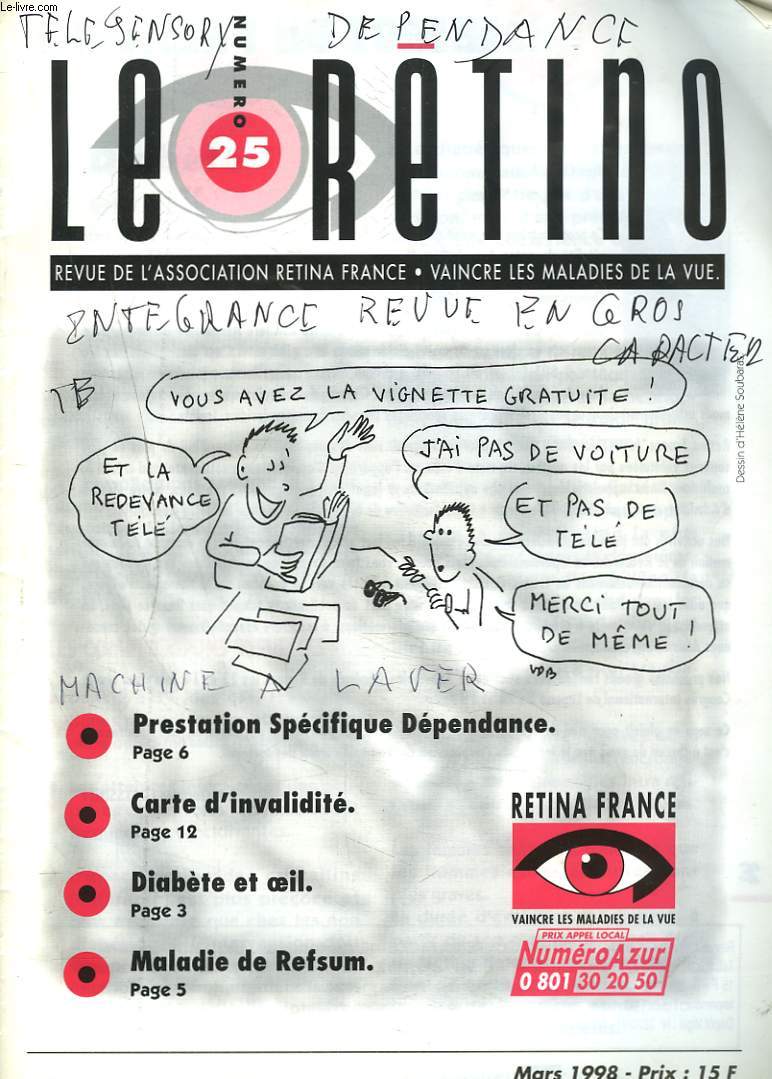 LE RETINO, REVUE DE L'ASSOCIATION RETINA FRANCE, VAINCRE LES MALADIES DE LA VUE, N25, MARS 1998. PRESTATION SPECIFIQUE DEPENDANCE / CARTE D'INVALIDITE/ DIABETE ET OEIL/ MALADIE DE REFSUM.