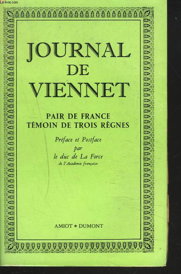JOURNAL DE VIENNET. PAIR DE FRANCE, TEMOIN DE TROIS REGNES 1817-1848.
