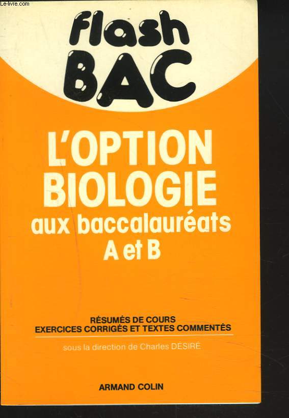 L'OPTION BIOLOGIE AUX BACCALAUREAT A ET B.