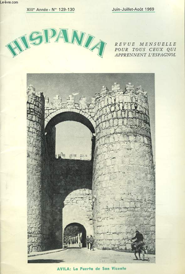 HISPANIA, REVUE MENSUELLE POUR TOUT CEUX QUI APPRENNENT L'ESPAGNOL N129-130, JUIN-AOT 1969. GUATEMALA Y LOS GUATEMALTECOS / MIGUEL DE CERVANTES / ...