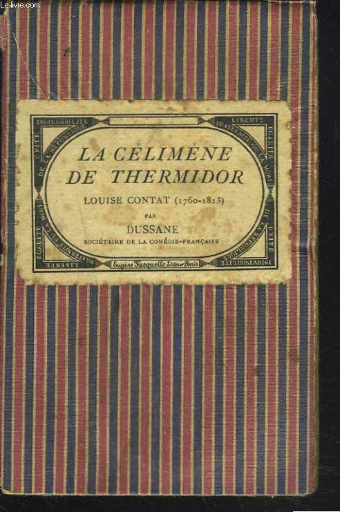 LA CELIMENE DE THERMIDOR. LOUISE CONTAT 1760-1813.