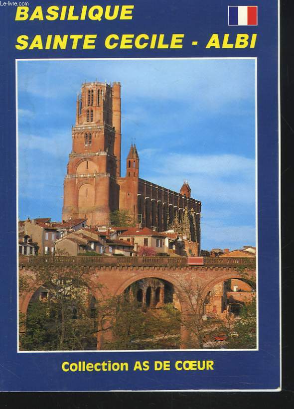 BASILIQUE SAINTE CECILE. ALBI.