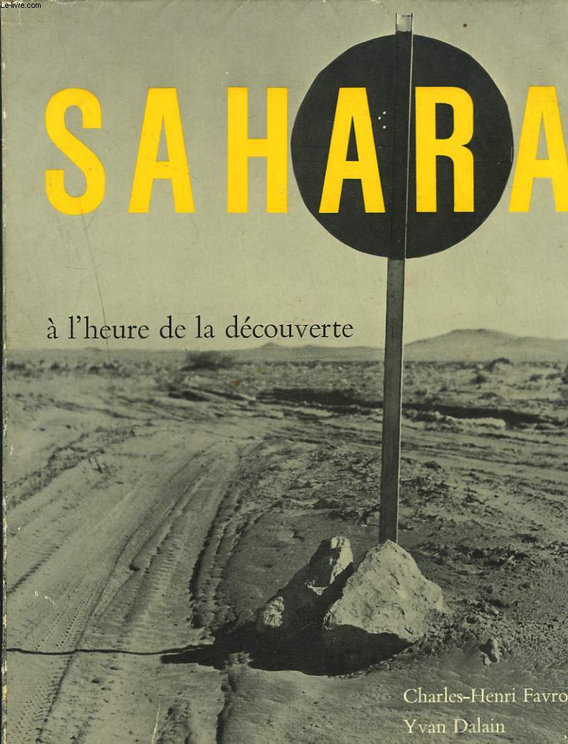 SAHARA, A L'HEURE DE LA DECOUVERTE.