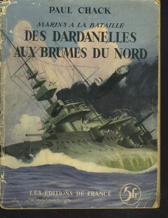 MARINS A LA BATAILLE DES DARDANELLES AUX BRUMES DU NORD