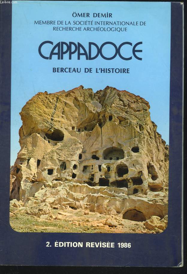 CAPPADOCE. BERCEAU DE L'HISTOIRE