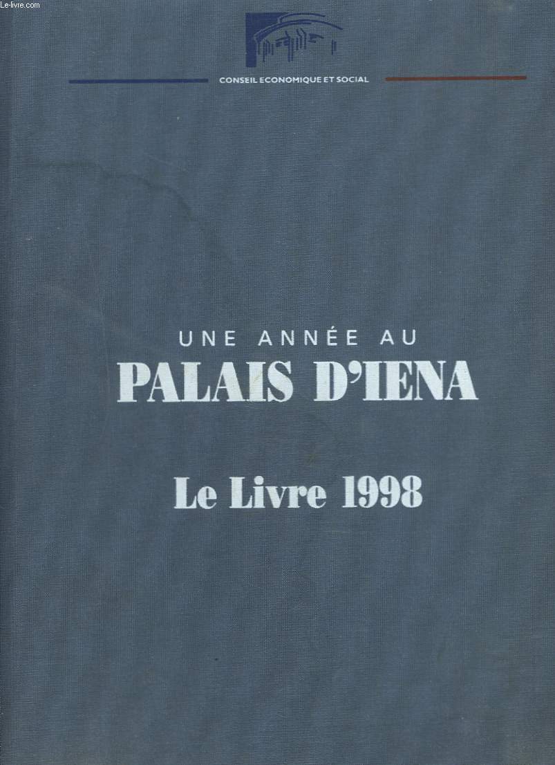 UNE ANNEE AU PALAIS D'IENA. LE LIVRE 1998.