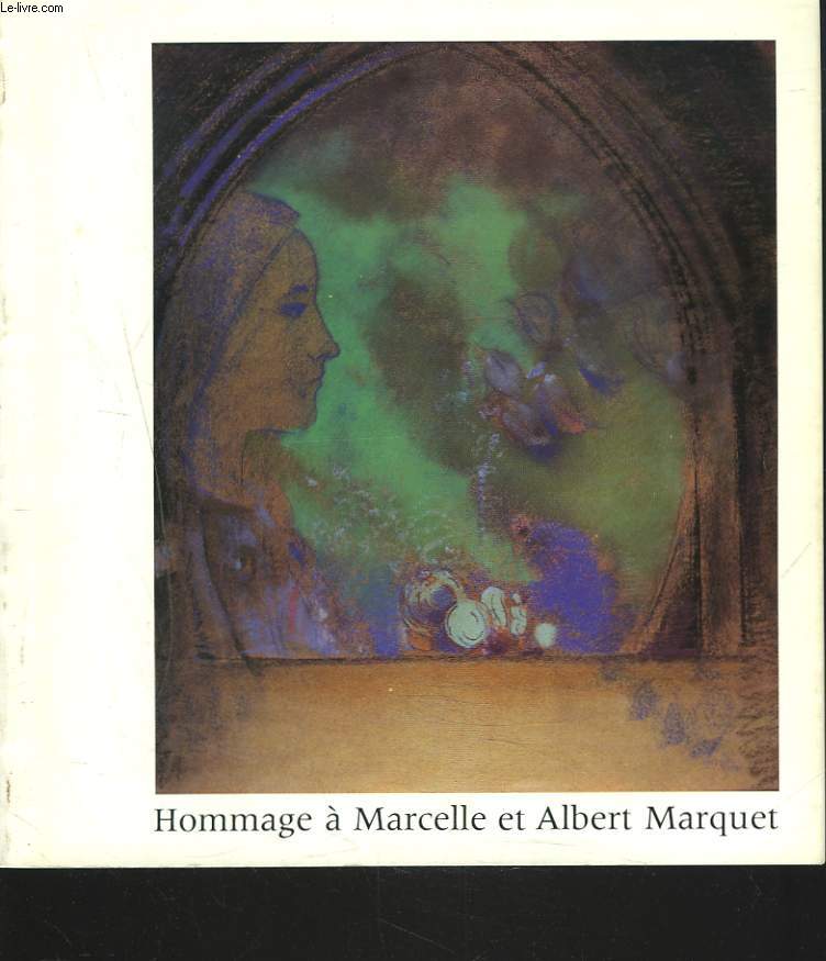 HOMMAGE A MARCELLE ET ALBERT MARQUET. GALERIE DES BEAUX-ARTS BORDEAUX, JANVIER FEVRIER 1983.