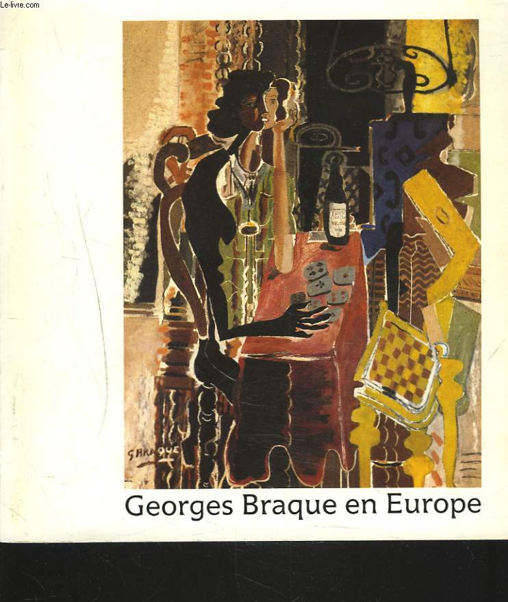 GEORGES BRAQUE EN EUROPE. CENTENAIRE DE LA NAISSANCE DE GEORGES BRAQUE (1882-1963).