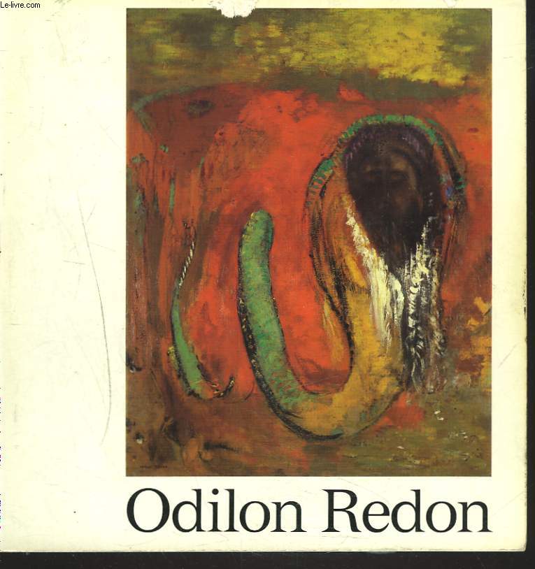 ODILON REDON 1840-1916. GALERIE DES BEAUX-ARTS, BORDEAUX, 10 MAI, 1er SEPTEMBRE 1985.