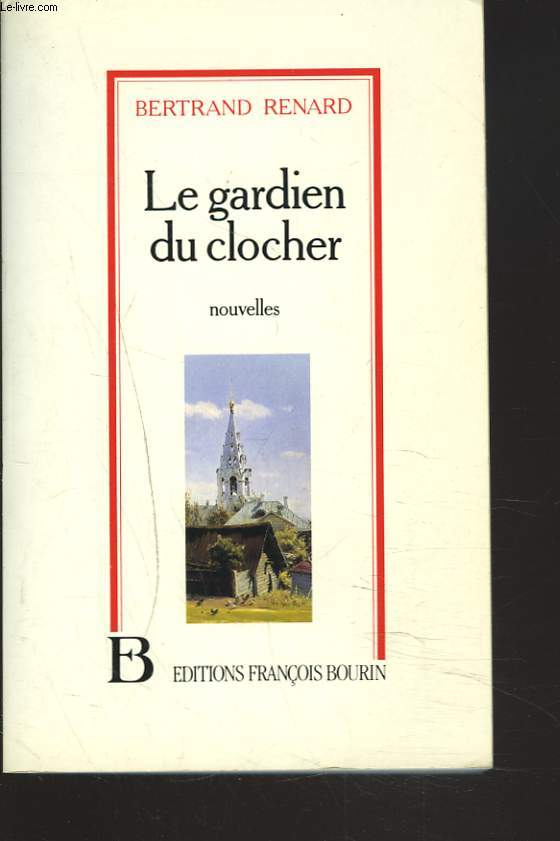 LE GARDIEN DU CLOCHER. NOUVELLES.