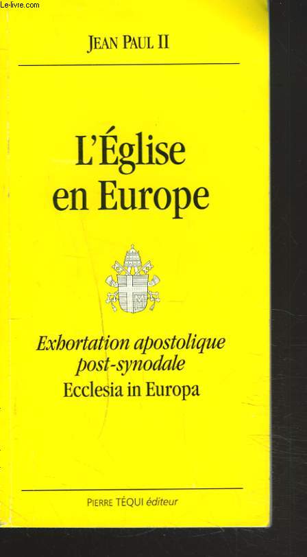 L'EGLISE EN EUROPE. Exhortation apostolique post-synodale, Ecclesia in Europa.