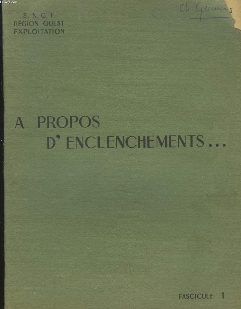 A PROPOS D'ENCLENCHEMENTS... FASCICULE 1.