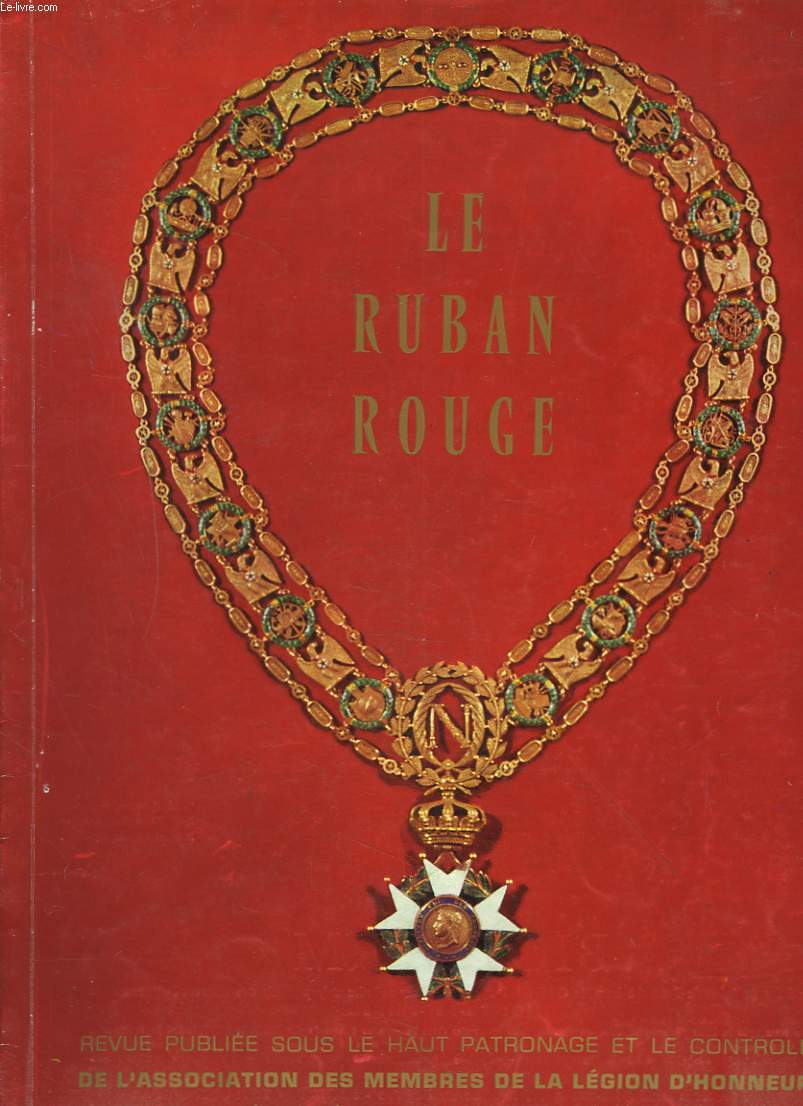 LE RUBAN ROUGE, REVUE ASSOCIATION DES MEMBRES DE LA LEGION D'HONNEUR DECORES AU PERIL DE LEUR VIE N10, SEPTEMBRE 1961. L'HOTEL DE SALM par Mme C. DUCOURTIAL/ RENOVATION ECONOMIQUE DE LA CORSE par RENE WATIN/ PERMANENCE ET RAYONNEMENT DE L'IRAN, H. MASSE