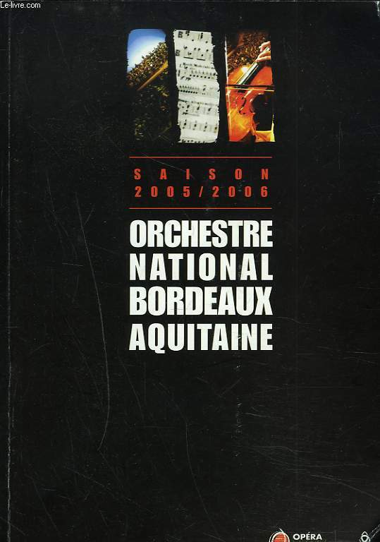 ORCHESTRE NATIONAL BORDEAUX AQUITAINE. SAISON 2005/2006.