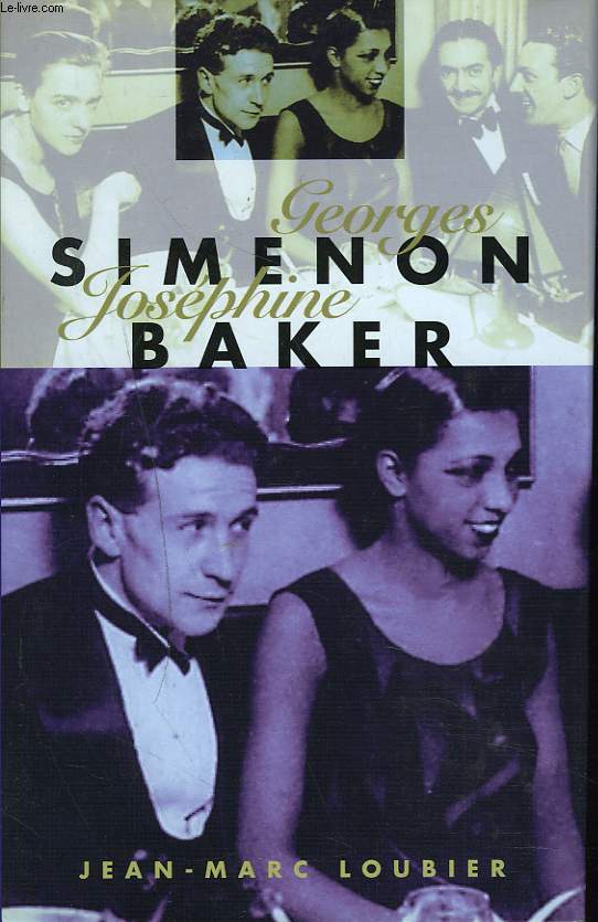 GEORGES SIMENON, JOSEPHINE BAKER. L'AMOUR SAUVAGE.