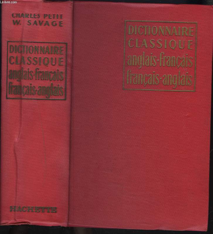 DICTIONNAIRE CLASSIQUE ANGLAIS-FRANCAIS / FRANCAIS-ANGLAIS