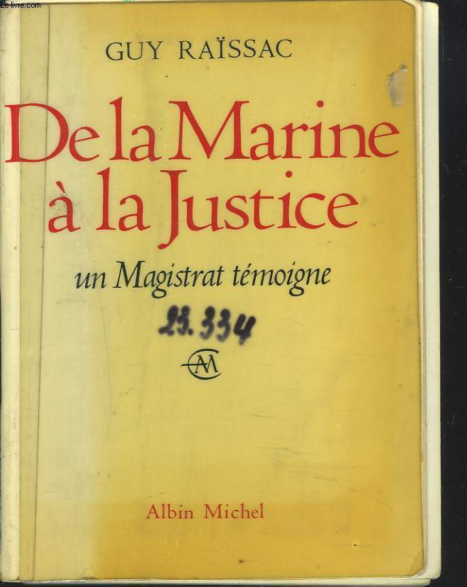 DE LA MARINE  LA JUSTICE. UN MAGISTRAT TEMOIGNE