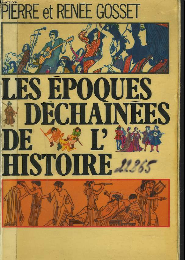 LES EPOQUES DECHAINEES DE L'HISTOIRE