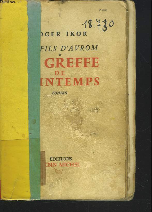 LES FILS D'AVROM. TOME I. LA GREFFE DE PRINTEMPS.