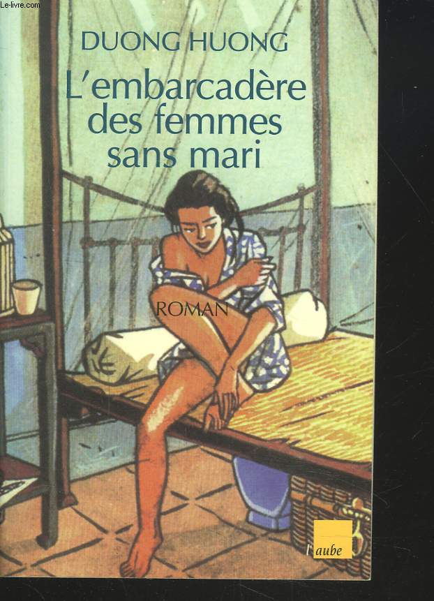 L'EMBARCADERE DES FEMMES SANS MARI.