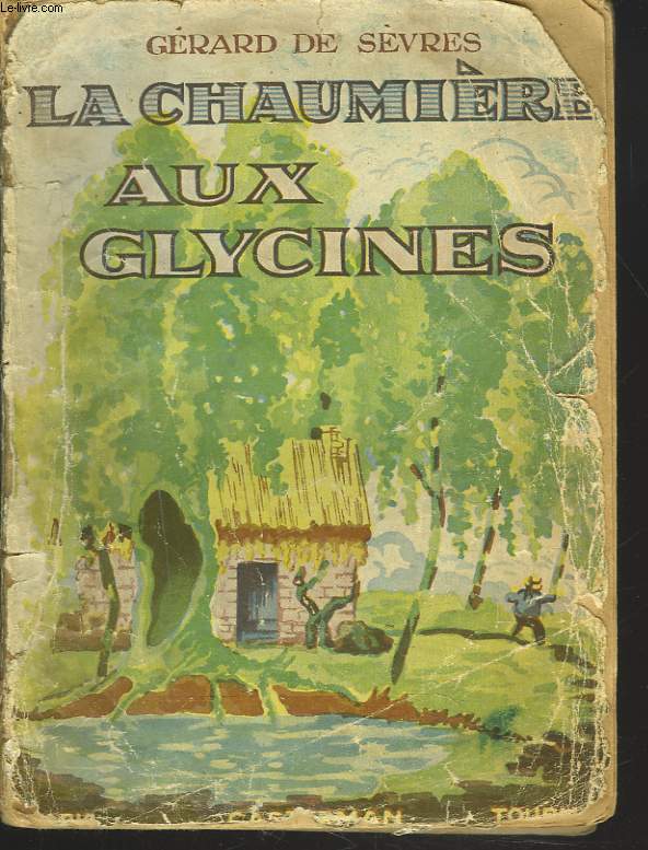 LA CHAUMIERE AUX GLYCINES.