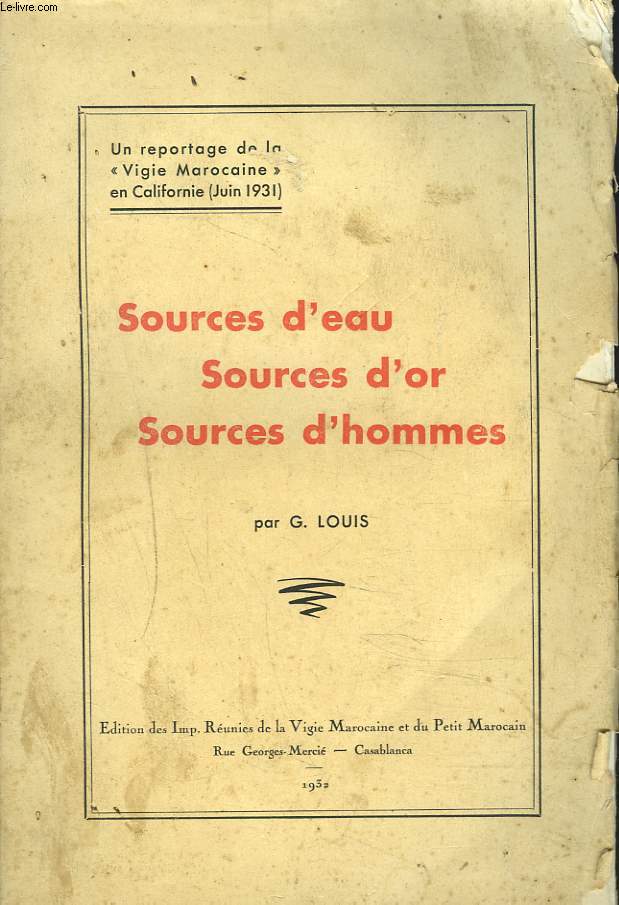 SOURCES D'EAU. SOURCES D'OR. SOURCES D'HOMMES.